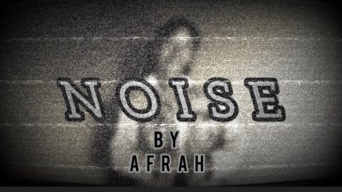 Afrah – Noise